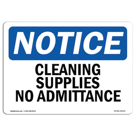 Signmission Safety Sign, OSHA Notice, 10" Height, 14" Width, Cleaning Supplies No Admittance Sign, Landscape OS-NS-D-1014-L-10652